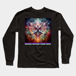 Reach in to your inner self Long Sleeve T-Shirt